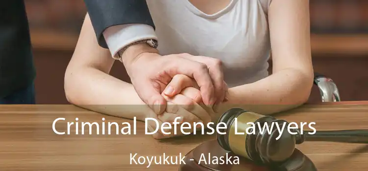 Criminal Defense Lawyers Koyukuk - Alaska