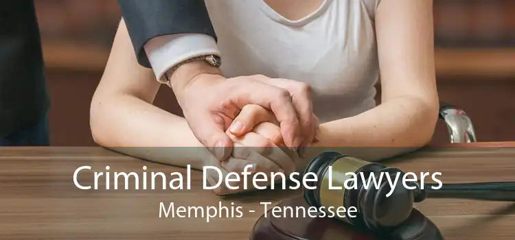 Criminal Defense Lawyers Memphis - Tennessee