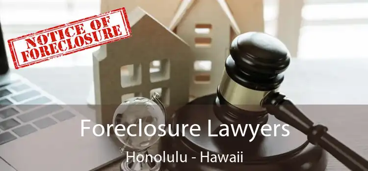 Foreclosure Lawyers Honolulu - Hawaii