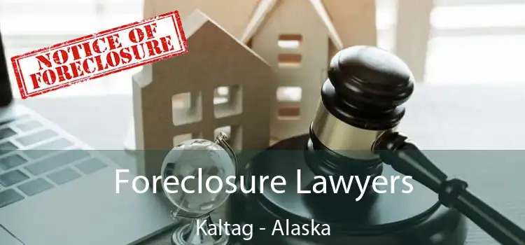 Foreclosure Lawyers Kaltag - Alaska