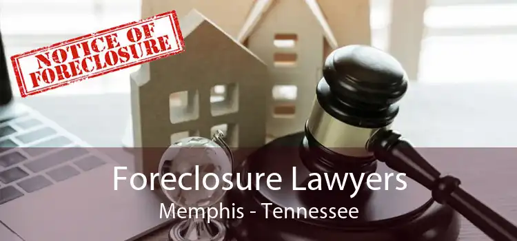 Foreclosure Lawyers Memphis - Tennessee