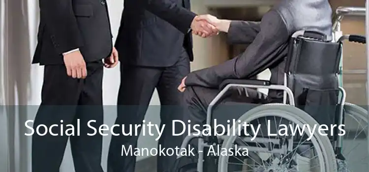 Social Security Disability Lawyers Manokotak - Alaska