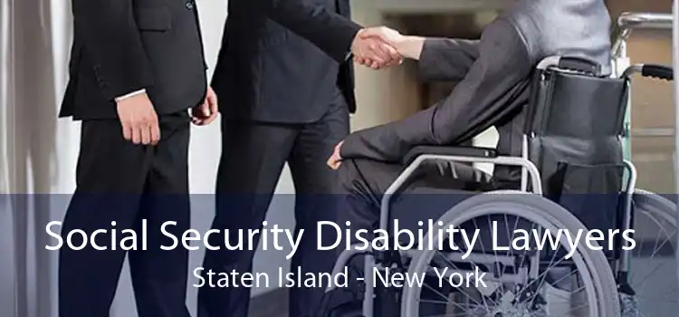 Social Security Disability Lawyers Staten Island - New York