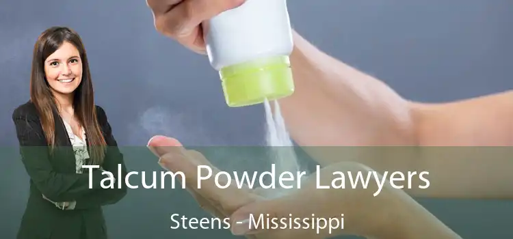 Talcum Powder Lawyers Steens - Mississippi