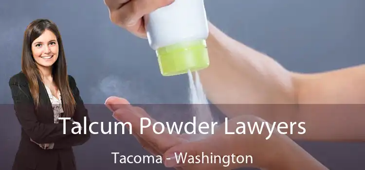 Talcum Powder Lawyers Tacoma - Washington