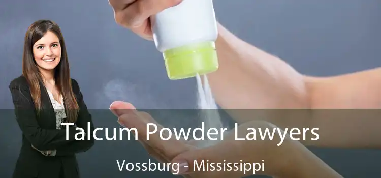 Talcum Powder Lawyers Vossburg - Mississippi