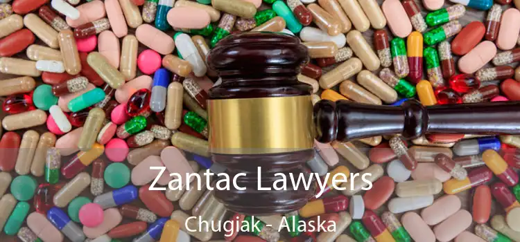 Zantac Lawyers Chugiak - Alaska